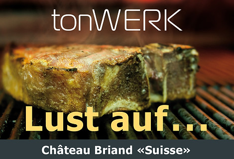 Lust auf Chateau Briand