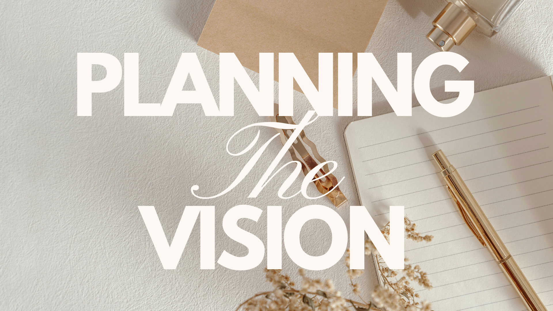 Planning the Vision