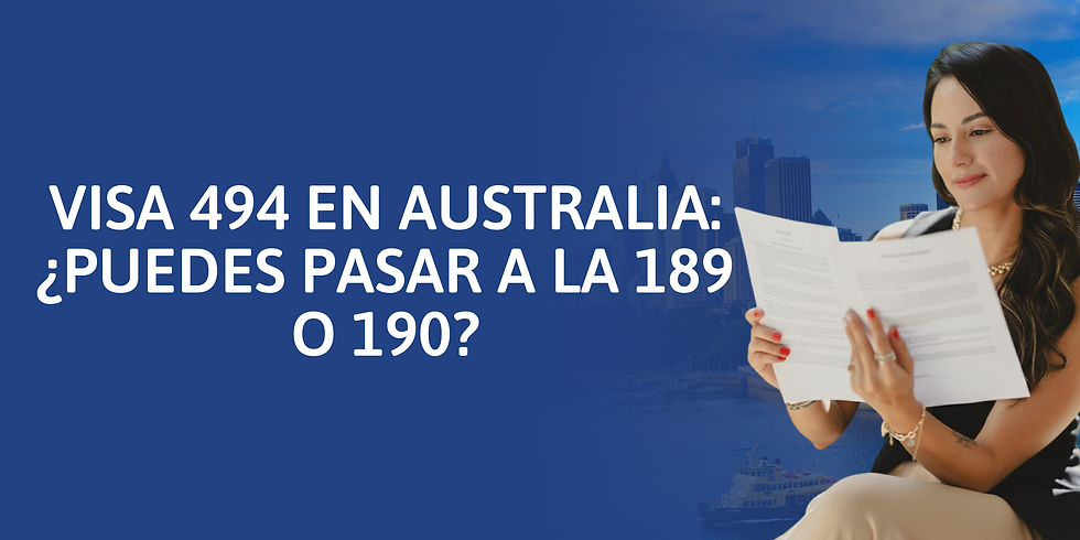 ¿Puedo pasar de la visa 494 a la 189 o 190? Lo que sí y lo que no en la migración a Australia