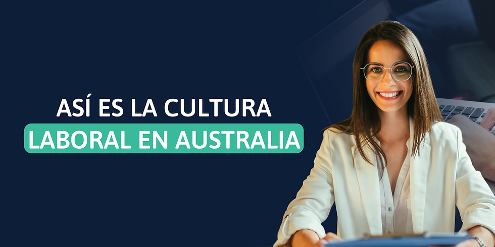 ¿Cómo es la cultura laboral en Australia? Normas y expectativas en el entorno profesional