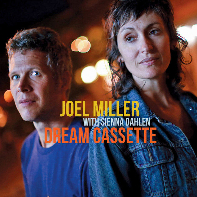 Joel Miller with Sienna Dahlen - Dream Cassette