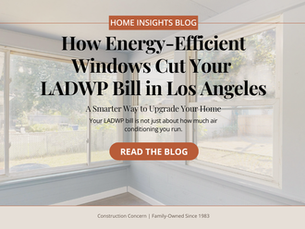 How Energy-Efficient Windows Cut Your LADWP Bill in Los Angeles