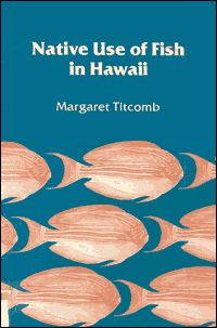 Native Fish Hawaii Native Use of Fish in Hawaii