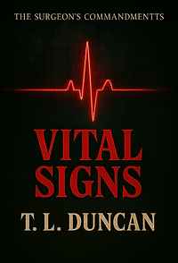 Book cover for “Vital Signs” by T.L. Duncan, displaying medical symbols, monitors, and a dark atmospheric hospital theme.