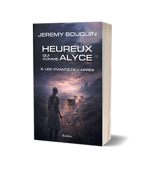 Heureux qui comme Alyce – 5. Les Vivants de l'Après
