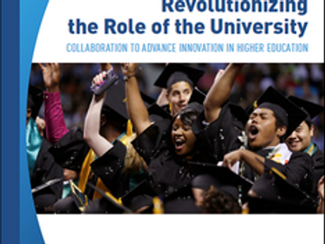 Revolutionizing the Role of the University: Collaboration to Advance Innovation in Higher Education