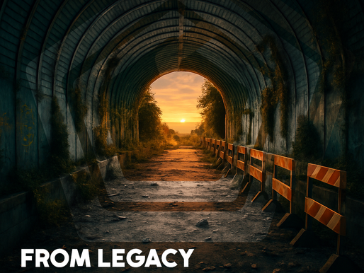 From Legacy to Opportunity