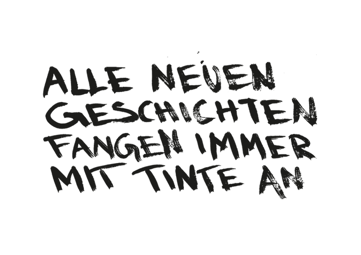 Alle neuen Geschichten fangen immer mi Tinte an!