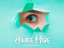 MURAL Funktionen | Private Mode