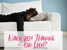 Nach dem Training: ein Loch!