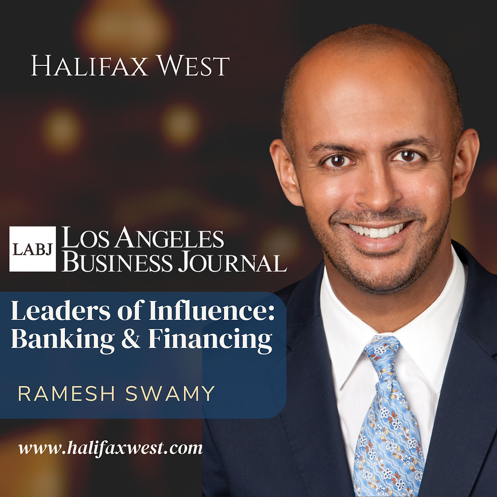 Ramesh Swamy, Founder of Halifax West, has been recognized as one of the Los Angeles Business Journal's 2026 list of Leaders of Influence: Banking and Finance.