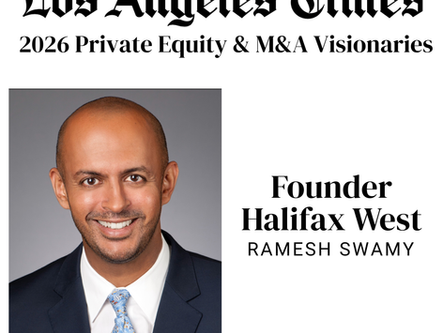Ramesh Swamy, founder of Halifax West, is featured in the Los Angeles Times as one of the 2026 Private Equity & M&A Visionaries. The recognition highlights professionals whose leadership and expertise are helping shape the evolving private equity, M&A, and investment landscape.