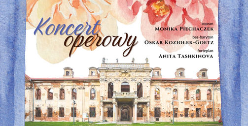 "OPERA Z BLISKA" w Pałacu GOSZCZ, czyli piękny początek nowej historii