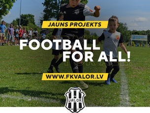 Uzsākam jaunu sociālās integrācijas projektu “FOOTBALL FOR ALL!” 