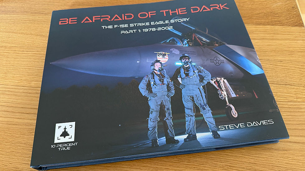 Be Afraid of the Dark, Part 1 (F-15E Strike Eagle)