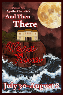 And Then There Were None July 30-August 8