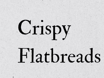 Crispy flatbreads - A lunch must try 