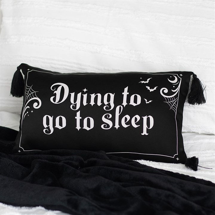 Dying To Go To Sleep Satin Cushion