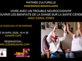 VIVRE AVEC UN TROUBLE NEUROCOGNITIF (TNC) - Découvrir les bienfaits de la danse sur la santé cérébrale