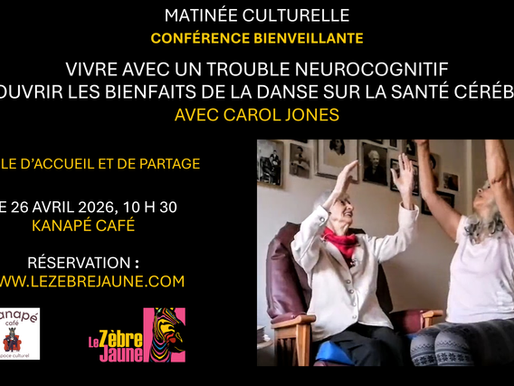 VIVRE AVEC UN TROUBLE NEUROCOGNITIF (TNC) - Découvrir les bienfaits de la danse sur la santé cérébrale