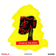 Faces Of The Spirit - Dwala, Kanis - produced by Dwala