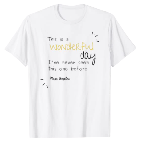 This is a Wonderful Day T-Shirt