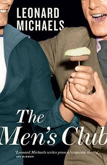 The Men's Club by Leonard Michaels