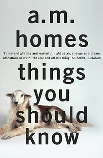 Things You Should Know by A.M. Homes