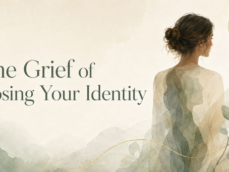 Grieving the Person You Used to Be