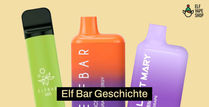 Die Geschichte von Elf Bar. Alles, was du wissen sollst.