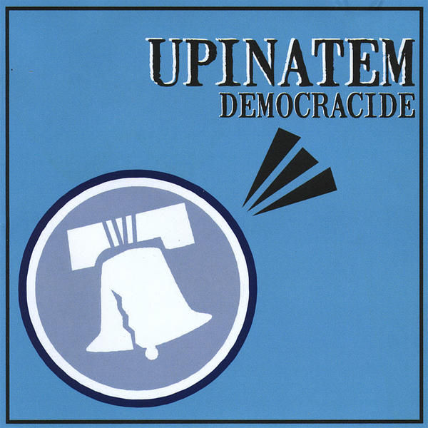 Upinatem - "Democracide" CD