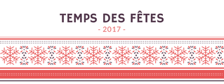 Heures d'ouverture modifiées - Temps des Fêtes 2017