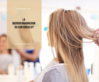 La microdermabrasion du cuir chevelu