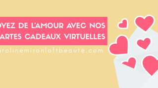 Des cartes cadeaux virtuelles pour partager votre amour!