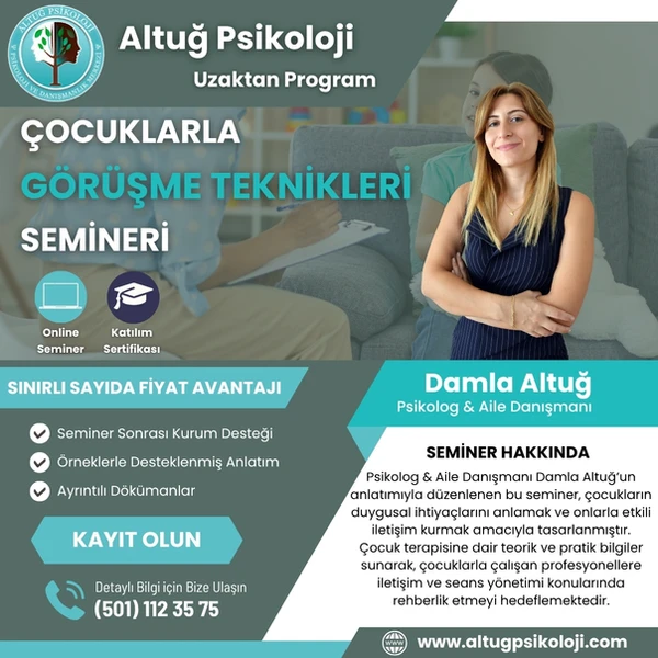 Çocuklarla Görüşme Teknikleri Uzaktan Seminer Programı