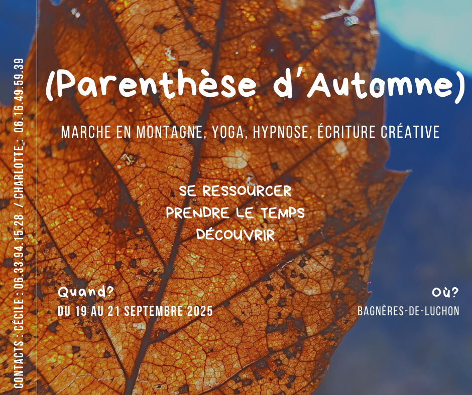 (Parenthèse d'Automne) : Marche en montagne, Yoga, Hypnose, Ecriture créative