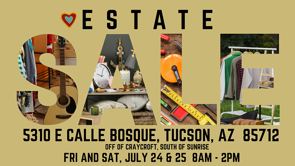 Estate Sale -- Craycroft and Sunrise