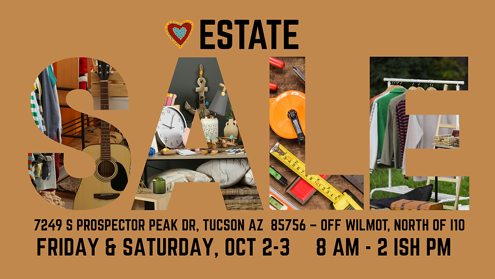 Estate Sale - I10 and Wilmot
