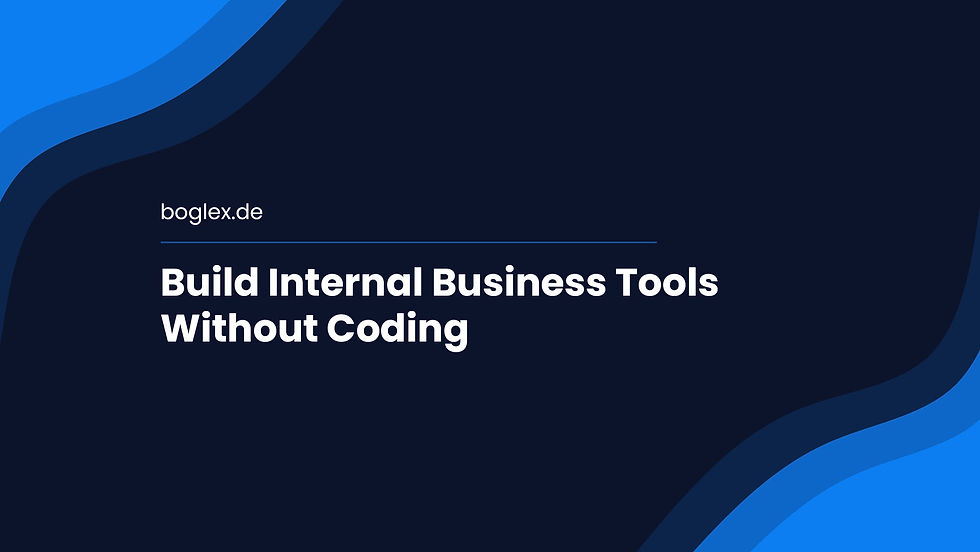Build Internal Business Tools Without Coding