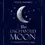 Thumbnail: The Enchanted Moon (Hardcover)