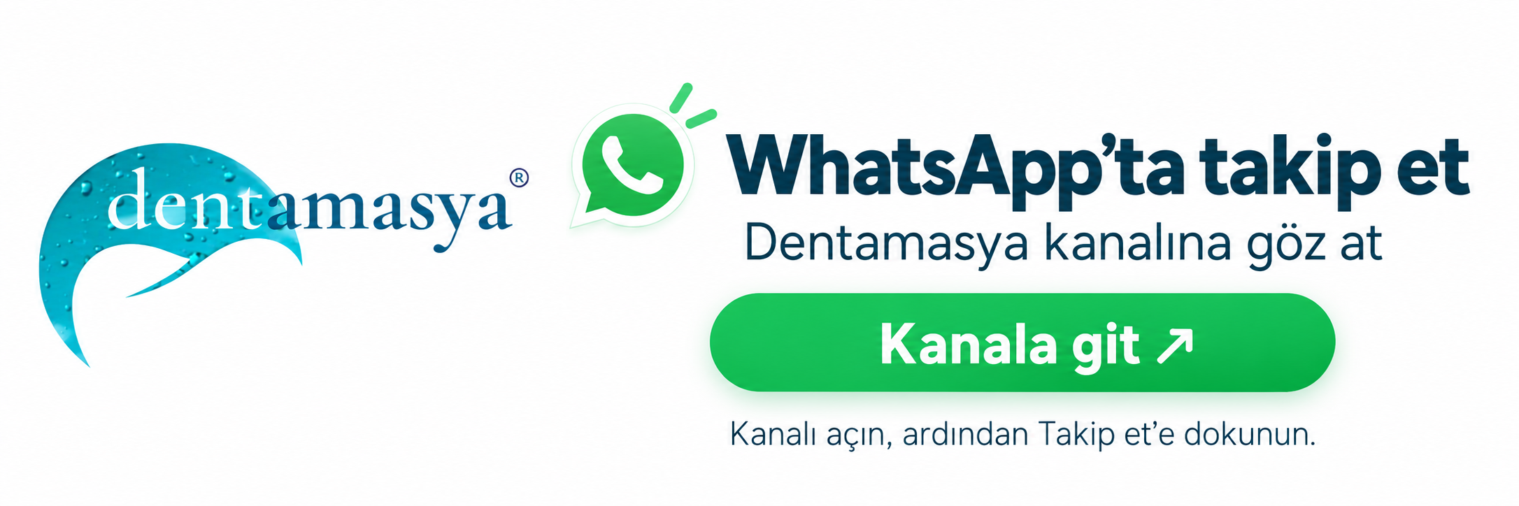 Dentamasya WhatsApp kanalını takip et