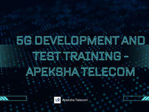 LTE and 5G Protocol Testing : Apeksha Telecom