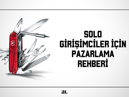 Solo Girişimciler için Pazarlama Rehberi