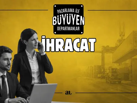 Satışı Büyüten Dinamo: İHRACAT