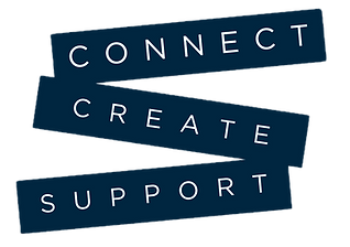 Connect, create, support