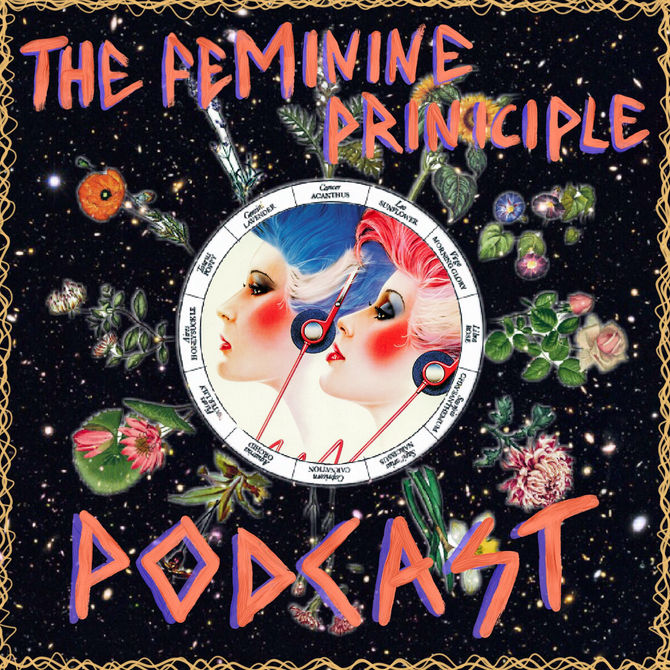 The Feminine Principle Podcast #15 - Week of Aug 28th, 2017