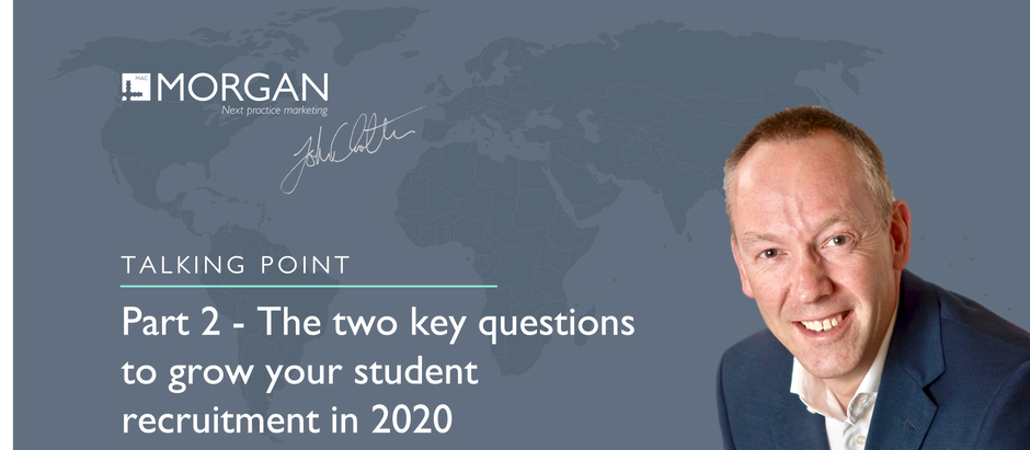 Part 2 - The two key questions to grow your student recruitment in 2020