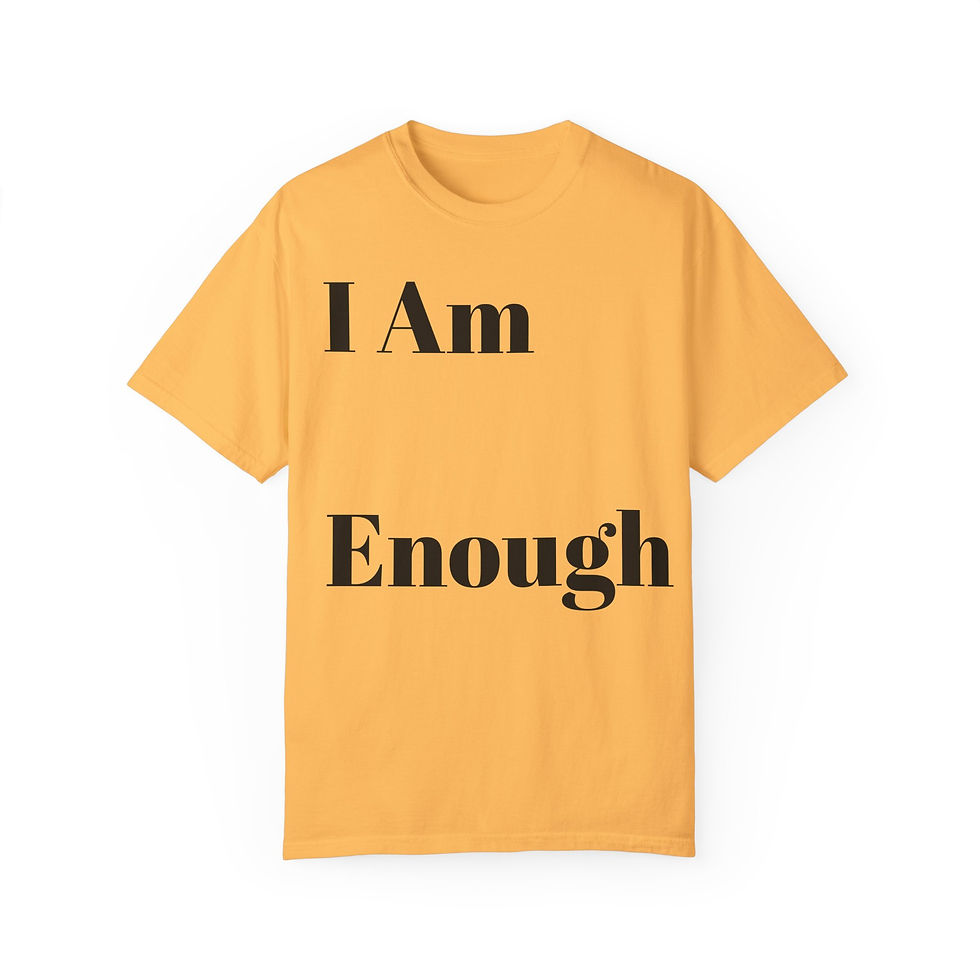 Thumbnail: Unisex 'I Am Enough' T-Shirt - Empowerment Tee for Self-Love and Positivity