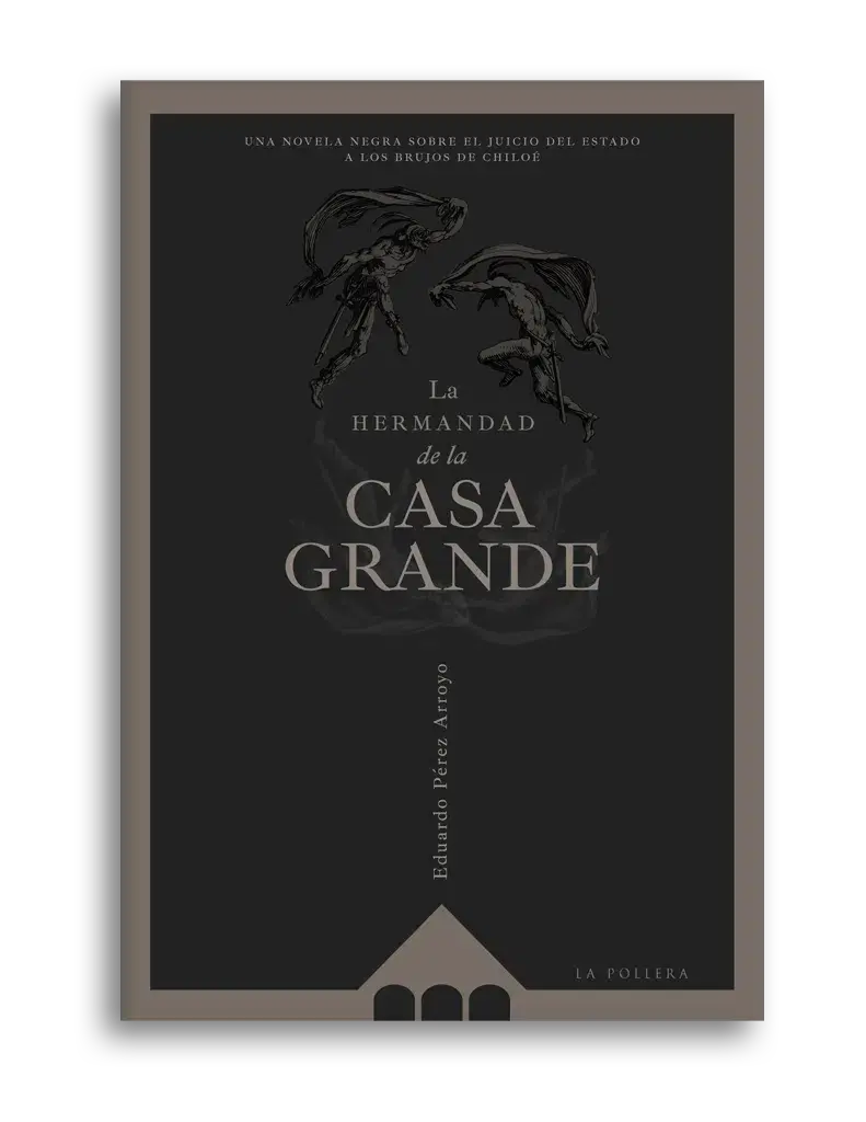 La Hermandad de la Casa Grande - Eduardo Pérez Arooyo