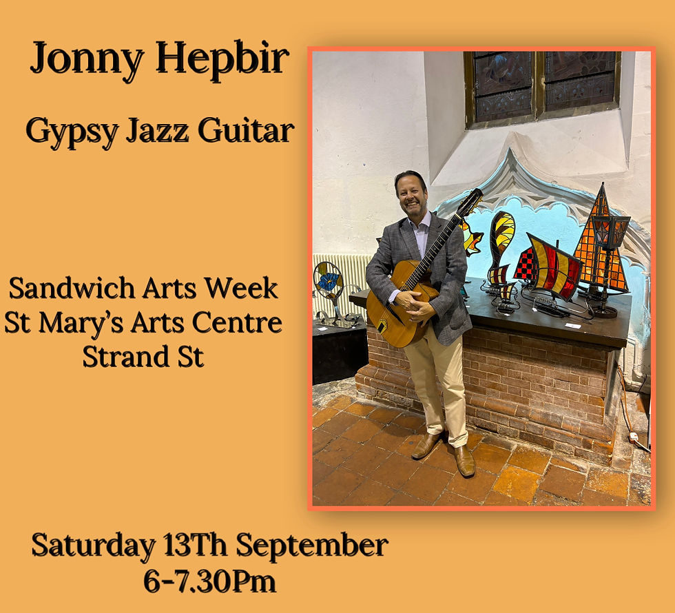 Also a reminder that this Saturday 13th September 6 - 7.30pm You can catch me performing at the opening the Sandwich Arts Week at St Mary's Art Centre in Strand St, Sandwich in Kent.